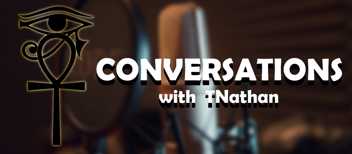 Conversations with TNathan